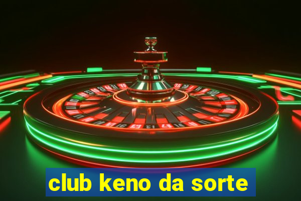 club keno da sorte